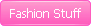 Fashion Stuff